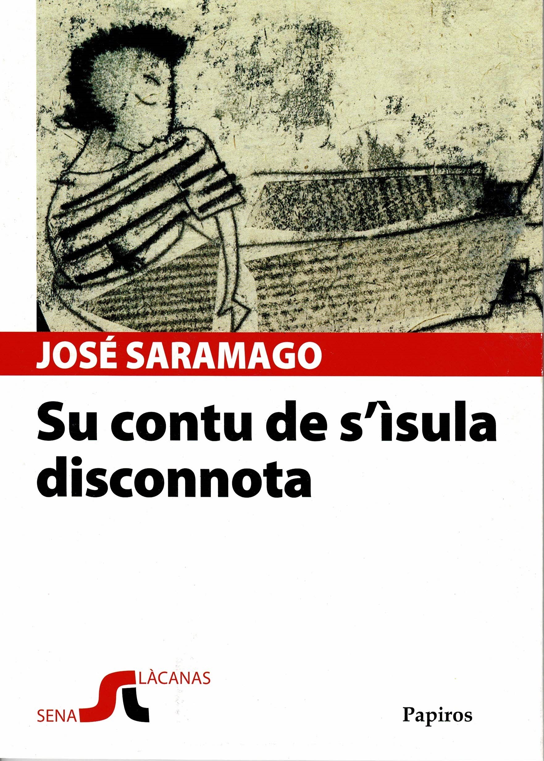 Tradutziones in limba sarda: Su contu de s’ìsula disconnota, de Josè Saramago