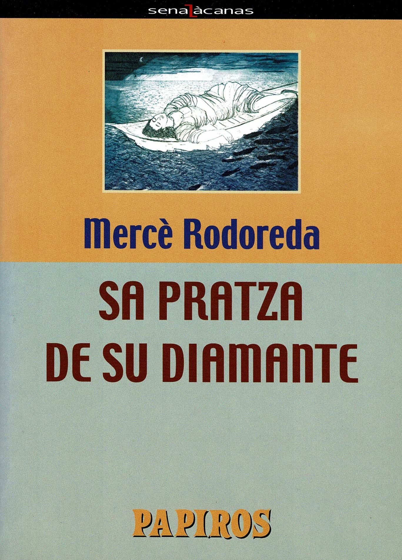 Tradutziones in limba sarda: Sa pratza de su Diamante, de Mercè Rodoreda